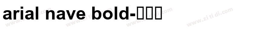 arial nave bold字体转换